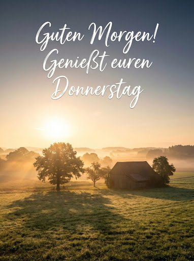 Idyllisches Guten Morgen Donnerstag Bilder mit Sonnenaufgang, Nebel und einer alten Scheune