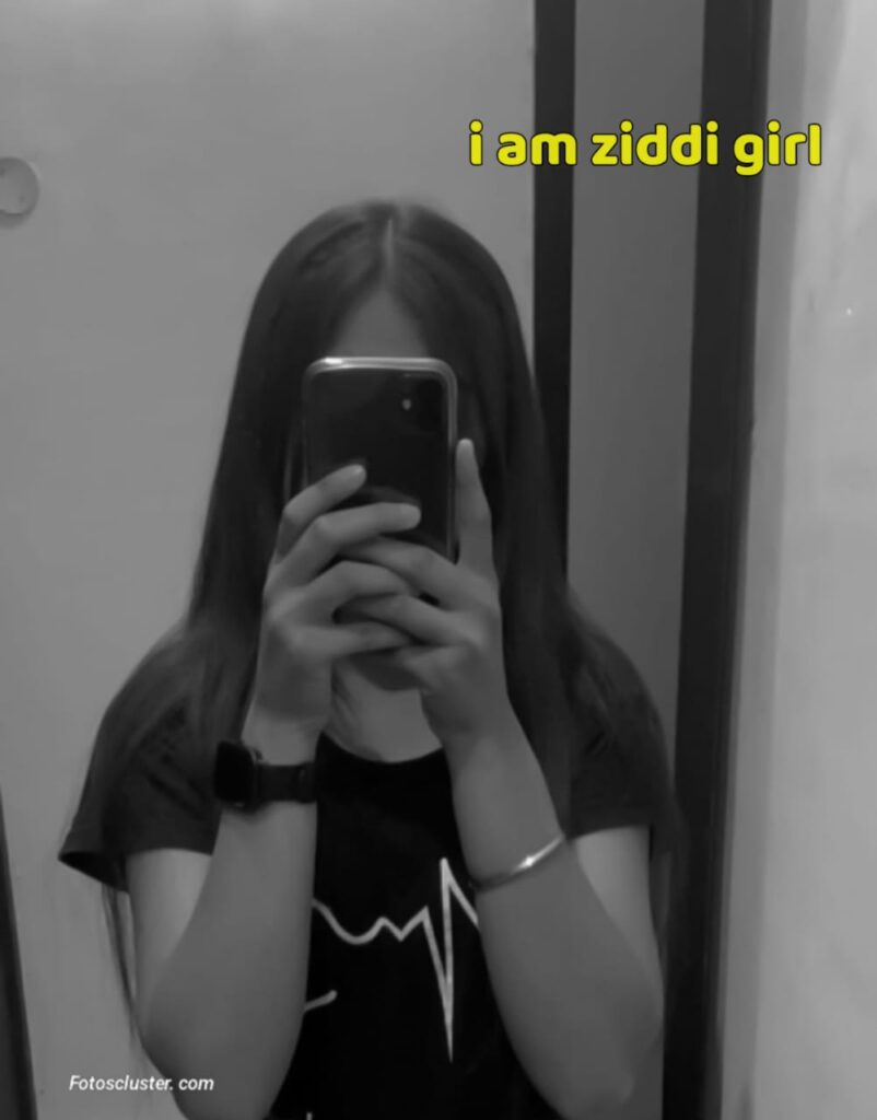 simple i am ziddi girl dp​