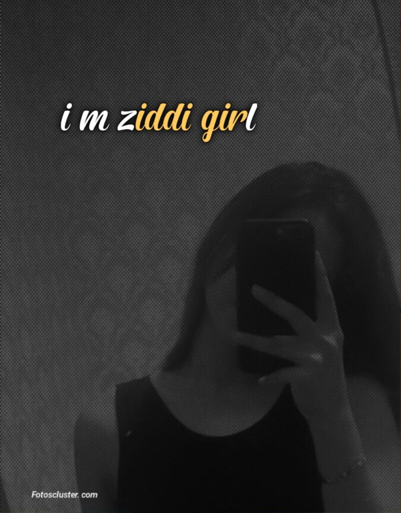 ziddi girl dp 